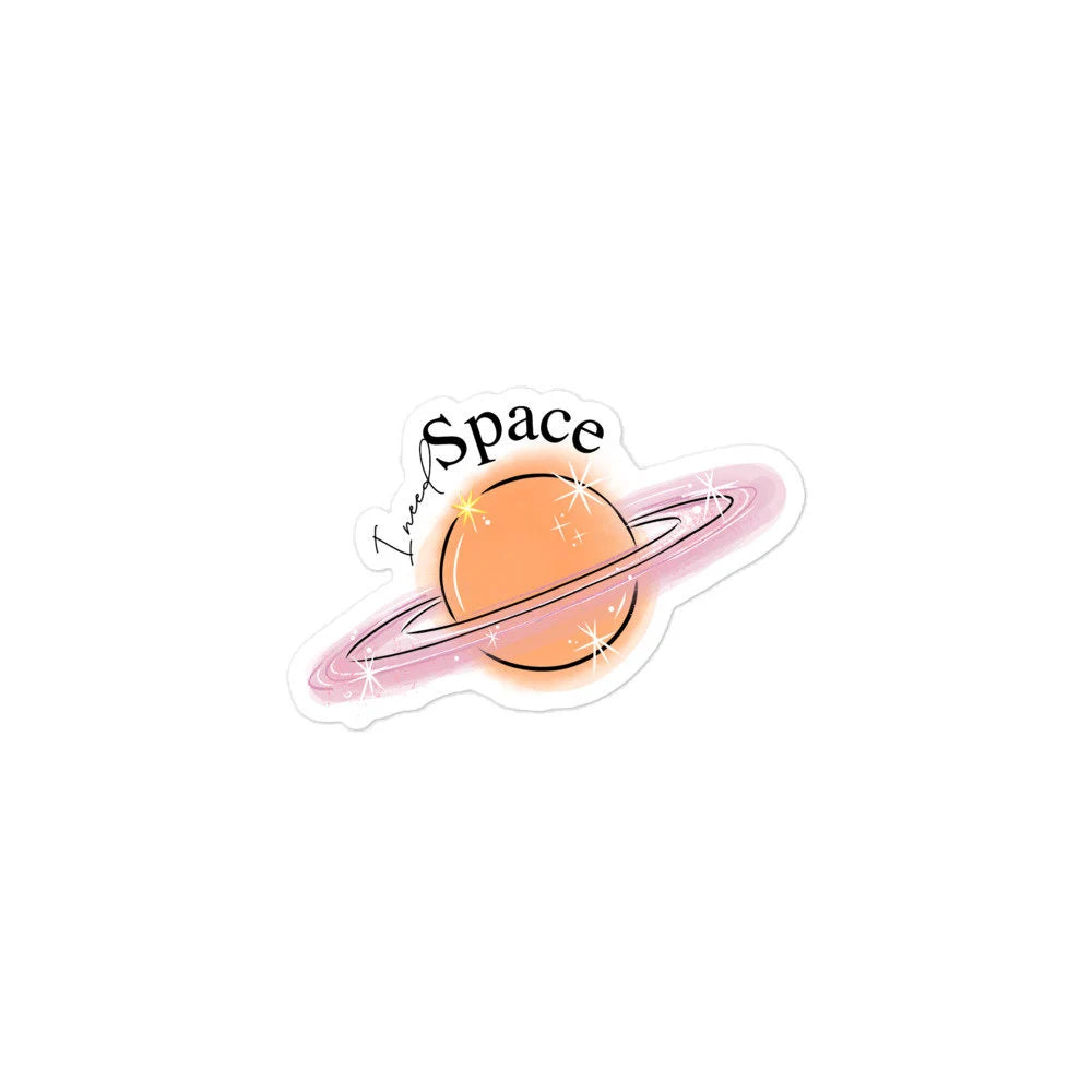 I Need SPACE Punny Mental Health Clear Vinyl Sticker